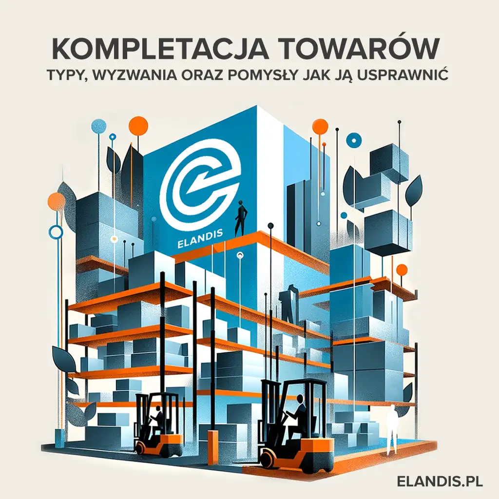 kompletacja towarów jak usprawnić